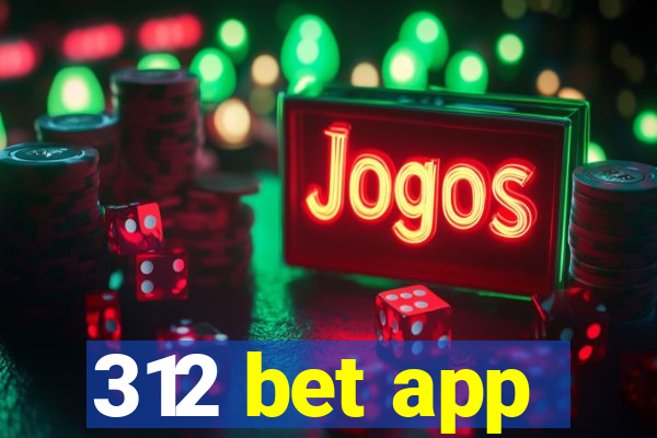 312 bet app